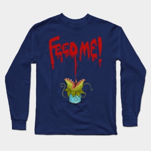 Feed Me (Little Audrey) Long Sleeve T-Shirt